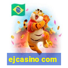 ejcasino com